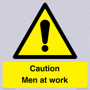 Caution Men at work